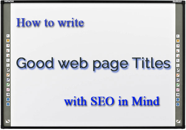 How to choose good web page titles